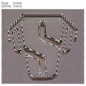 Another Chance by Roger Sanchez at Frisk Radio - Your Destination for Dance