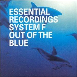 Out Of The Blue by System F at Frisk Radio - Your Destination for Dance
