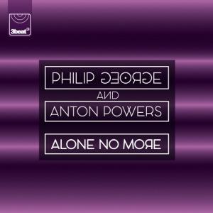 Alone No More by Philip George And Anton Powers at Frisk Radio - Your Destination for Dance