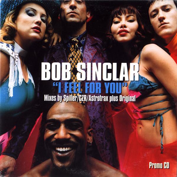 I Feel For You  by Bob Sinclar at Frisk Radio - Your Destination for Dance