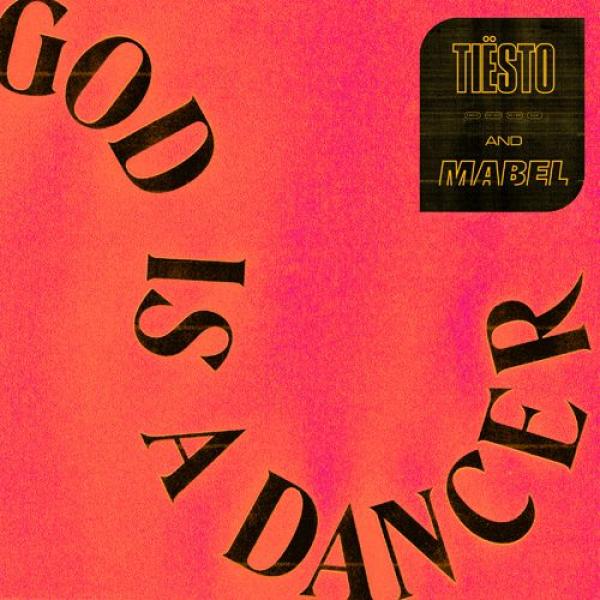 God Is A Dancer by Tiesto And Mabel at Frisk Radio - Your Destination for Dance
