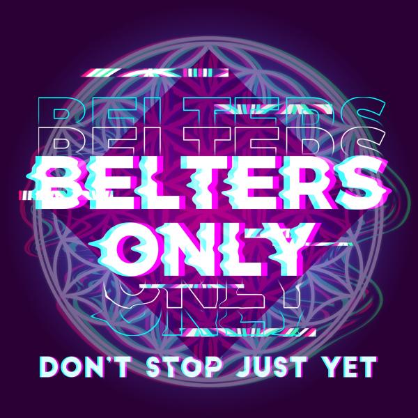 Don't Stop Just Yet by Belters Only ft Jazzy at Frisk Radio - Your Destination for Dance