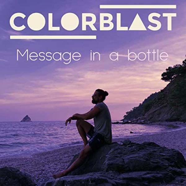 Message In A Bottle by Colorblast at Frisk Radio - Your Destination for Dance