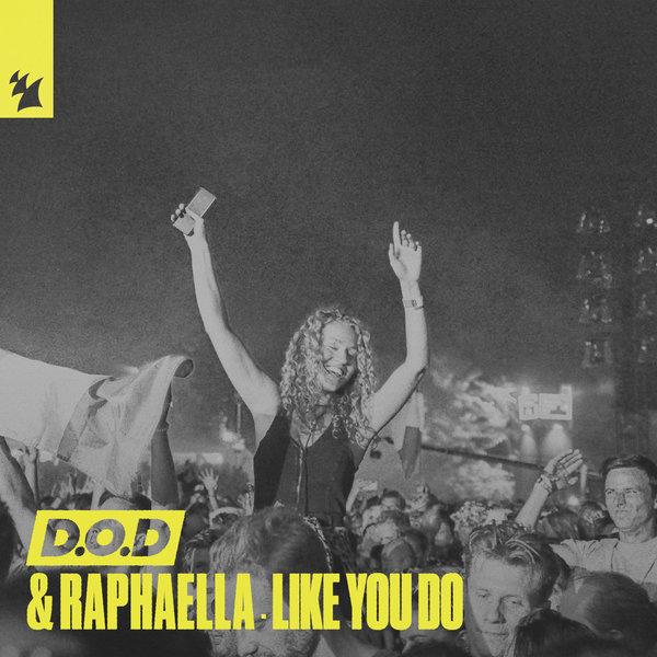 Like You Do by DOD & Raphaella at Frisk Radio - Your Destination for Dance