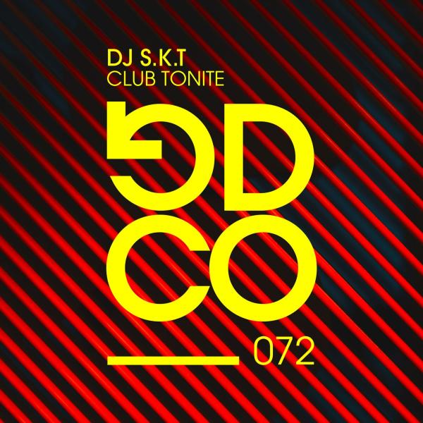 Club Tonite by DJ SKT at Frisk Radio - Your Destination for Dance
