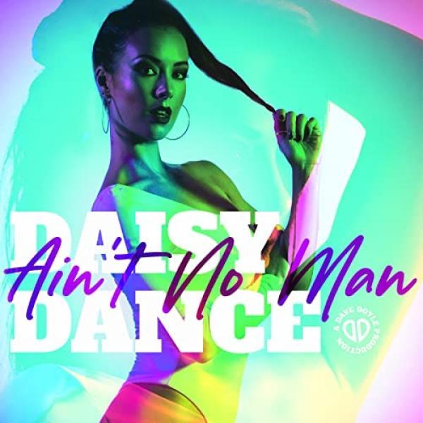 Ain't No Man by Daisy Dance at Frisk Radio - Your Destination for Dance