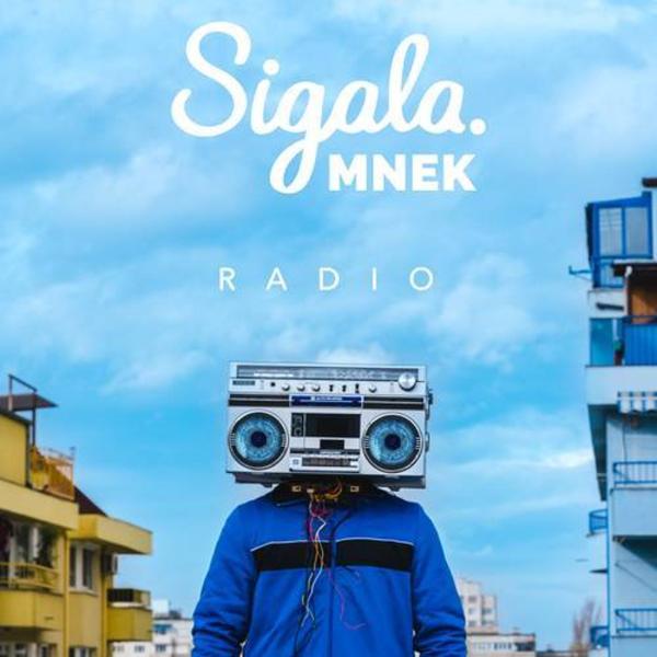 Radio by Sigala And MNEK at Frisk Radio - Your Destination for Dance
