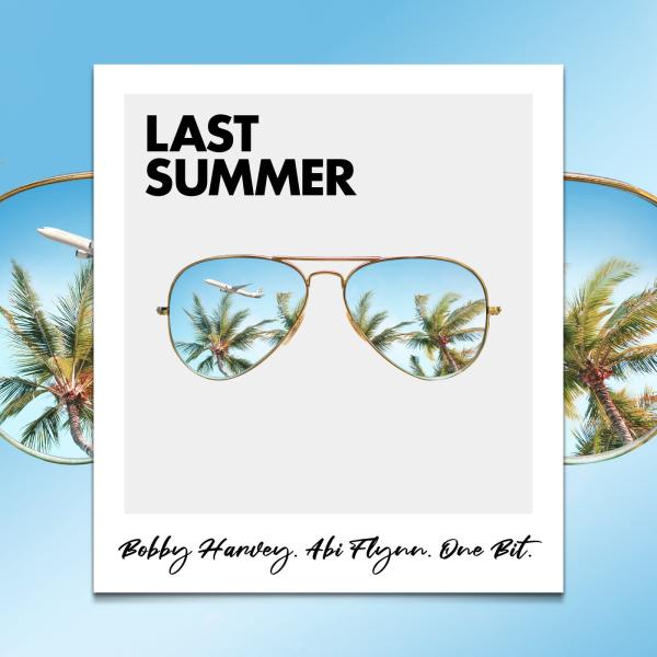 Last Summer by Bobby Harvey, Abi Flynn & One Bit at Frisk Radio - Your Destination for Dance