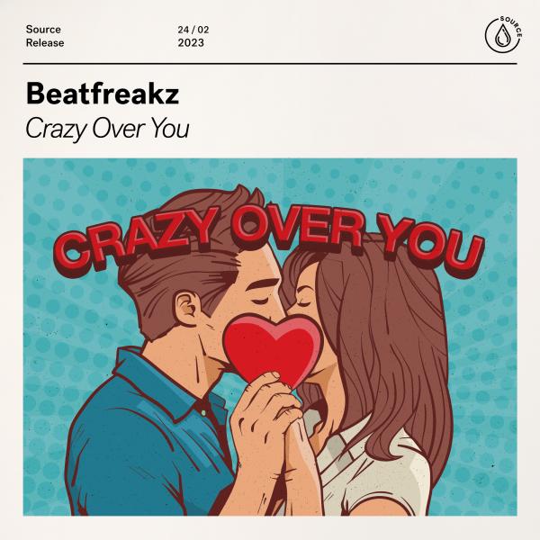 Crazy Over You by Beatfreakz at Frisk Radio - Your Destination for Dance