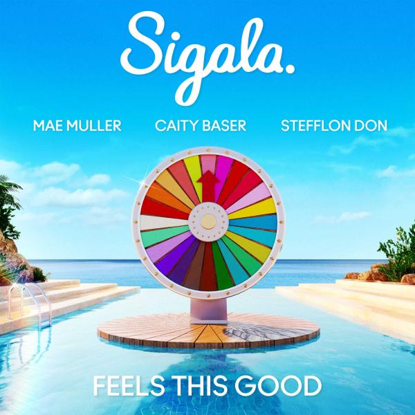 Feels This Good by Sigala & Mae Muller & Caity Baser ft Stefflon Don at Frisk Radio - Your Destination for Dance
