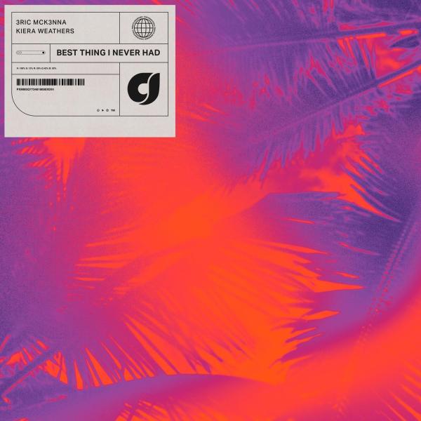 Best Thing I Never Had by 3RIC MCK3NNA & Kiera Weathers at Frisk Radio - Your Destination for Dance