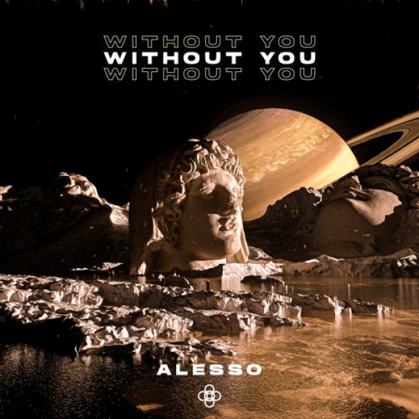 Without You by Alesso at Frisk Radio - Your Destination for Dance