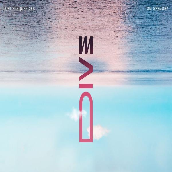 Dive by Lost Frequencies & Tom Gregory at Frisk Radio - Your Destination for Dance
