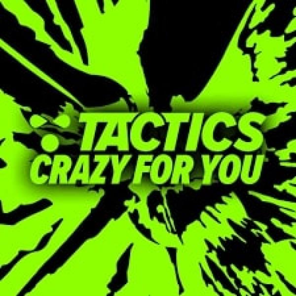 Crazy For You by Tactics at Frisk Radio - Your Destination for Dance
