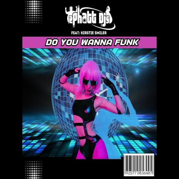 Do U Wanna Funk 2024 by 2 Phatt Djs Feat Kirstie Smiller at Frisk Radio - Your Destination for Dance