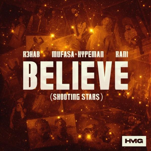 Believe (Shooting Stars) by R3HAB, Mufasa & Hypeman, RANI at Frisk Radio - Your Destination for Dance
