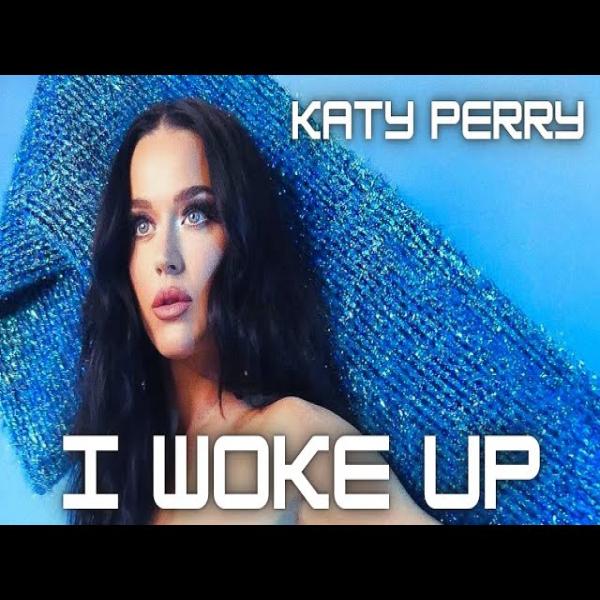 I WOKE UP by Katy Perry at Frisk Radio - Your Destination for Dance