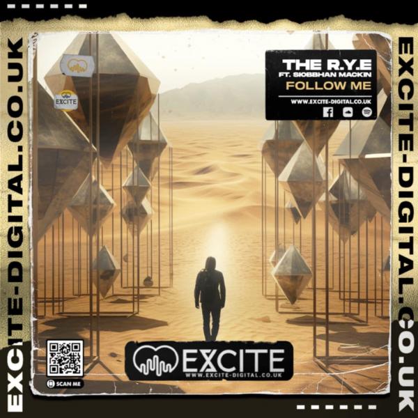 Follow Me by THE R.Y.E ft Siobbhan Mackin at Frisk Radio - Your Destination for Dance