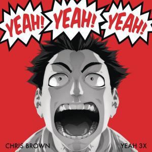 Yeah 3x by Chris Brown at Frisk Radio - Your Destination for Dance